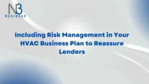 Including Risk Management in Your HVAC Business Plan to Reassure Lenders