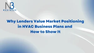 Why Lenders Value Market Positioning in HVAC Business Plans and How to Show It