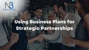 Using Business Plans for Strategic Partnerships