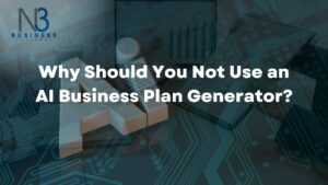 Why Should You Not Use an AI Business Plan Generator?