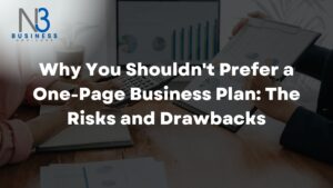 Why You Shouldn't Prefer a One-Page Business Plan The Risks and Drawbacks